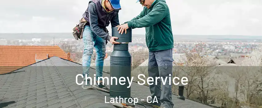  Chimney Service Lathrop - CA