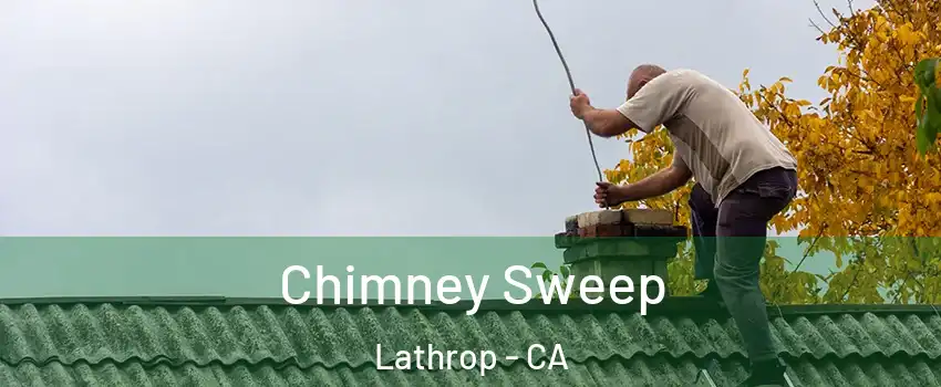  Chimney Sweep Lathrop - CA