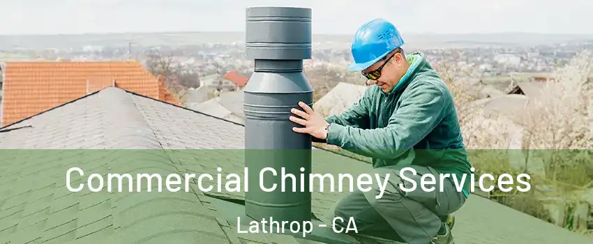  Commercial Chimney Services Lathrop - CA