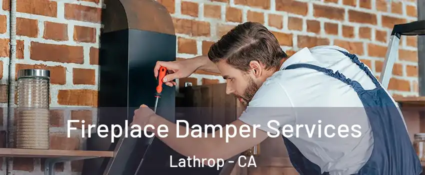  Fireplace Damper Services Lathrop - CA
