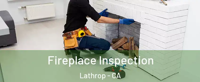  Fireplace Inspection Lathrop - CA