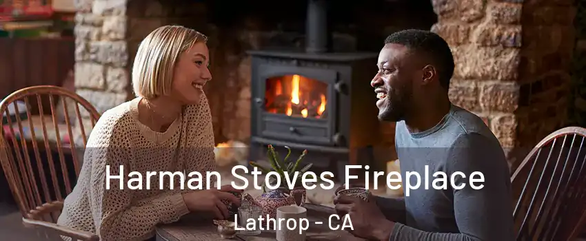  Harman Stoves Fireplace Lathrop - CA