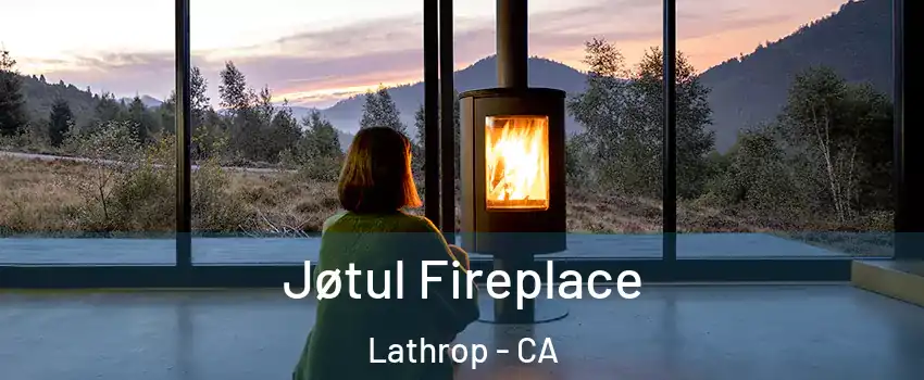  Jøtul Fireplace Lathrop - CA