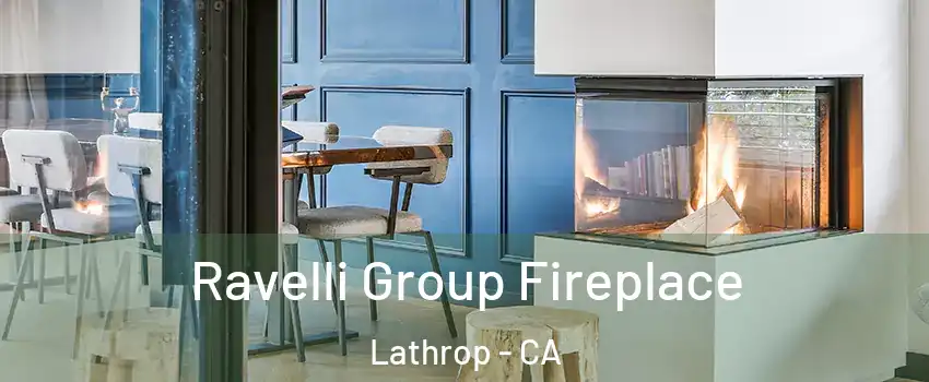  Ravelli Group Fireplace Lathrop - CA