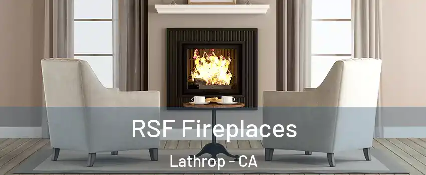  RSF Fireplaces Lathrop - CA